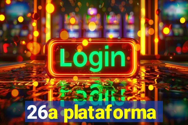 26a plataforma